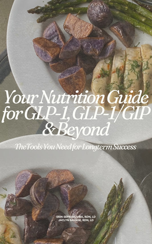 Your Nutrition Guide for GLP-1, GLP-1/GIP & Beyond